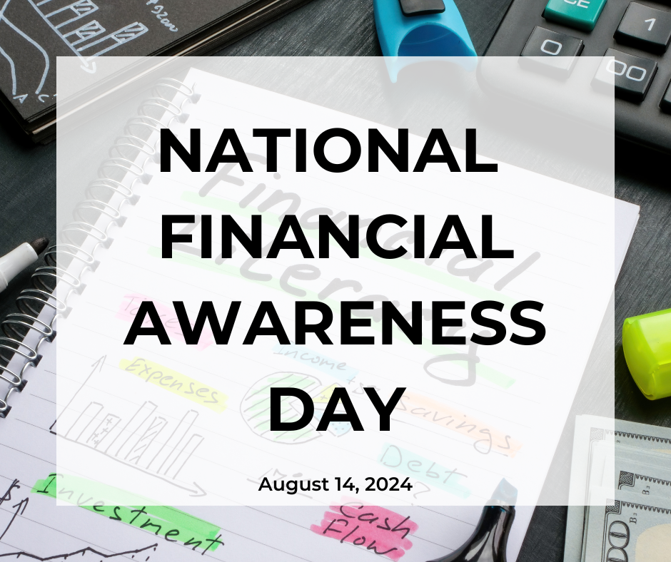 National Financial Awareness Day August 14, 2024