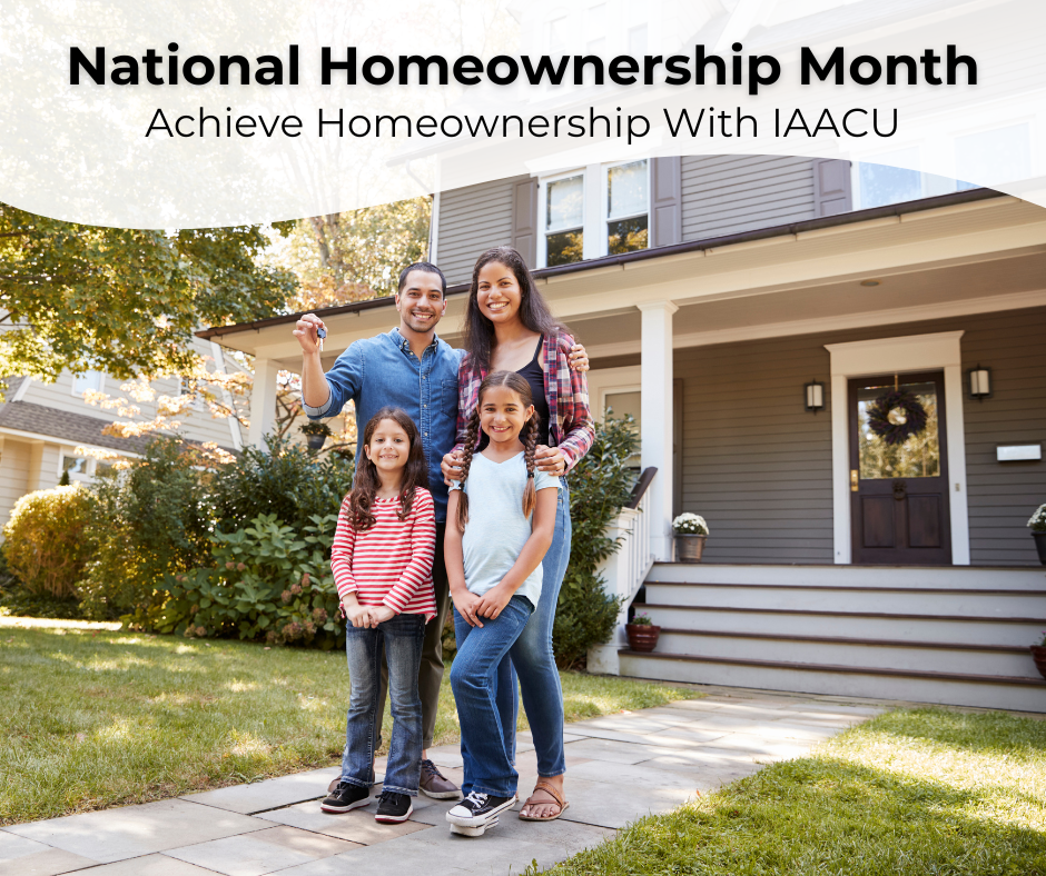 National Homeownership Month: Achieve Homeownership with IAACU