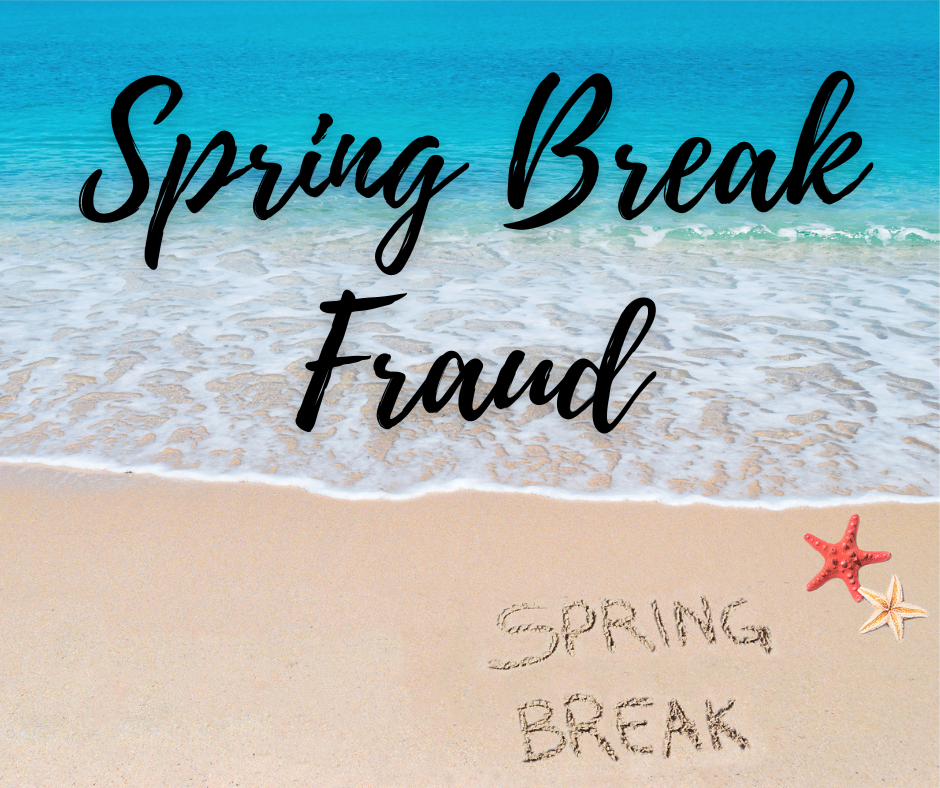 Spring Break Fraud